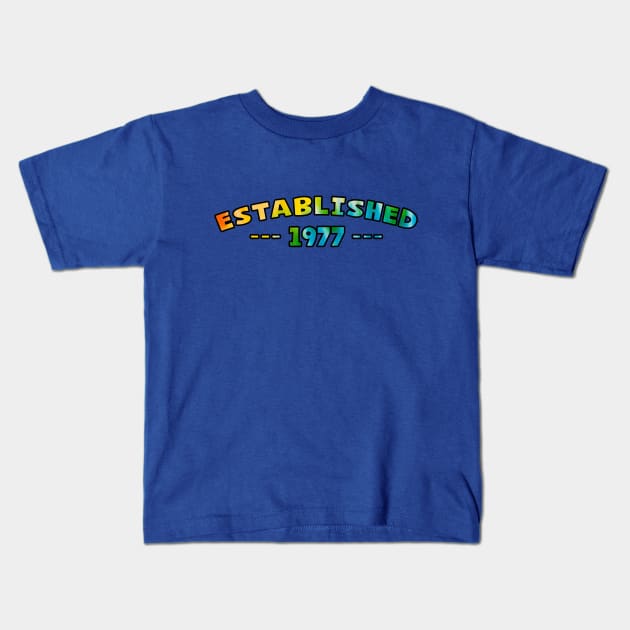 Established 1977 Kids T-Shirt by Vandalay Industries